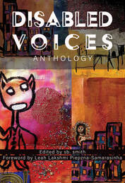 Image of the book, Disabled Voices Anthology edited by sb. smith.